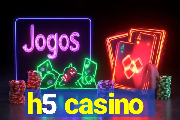 h5 casino